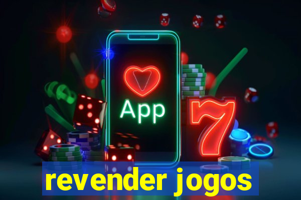 revender jogos